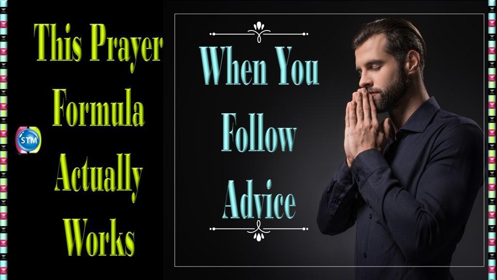 This Prayer Formula Actually Works When You Follow Advice